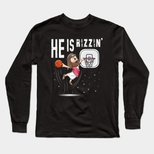 He Is Rizzin Funny Jesus Playing Basketball Long Sleeve T-Shirt